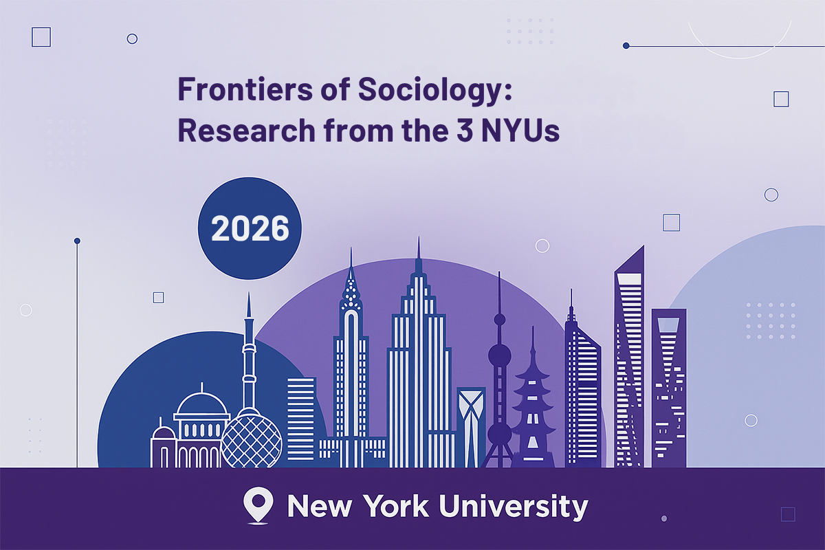 Frontiers of Sociology: Research from the 3 NYUs