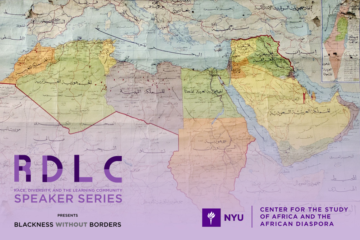 Blackness Without Borders: The Intersection of the Black Experience in the MENA & Muslim World 